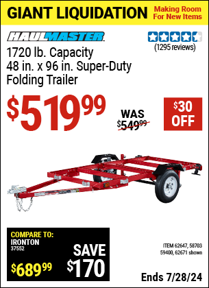 Buy the HAUL-MASTER 1720 lb. Capacity 48 in. X 96 in. Super Duty Folding Trailer (Item 62671/62647/58703/59400) for $519.99, valid through 7/28/2024.