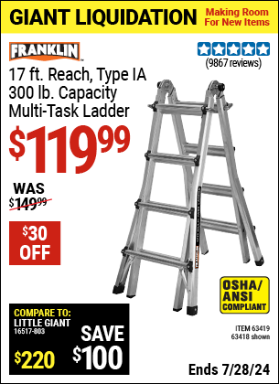 Buy the FRANKLIN 17 ft. Reach, Type IA, 300 lb. Capacity Multi-Task Ladder (Item 63418/63419) for $119.99, valid through 7/28/2024.