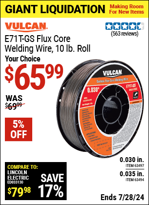 Buy the VULCAN 0.035 in. E71T-GS Flux Core Welding Wire 10.00 lb. Roll (Item 63494/63497) for $65.99, valid through 7/28/2024.