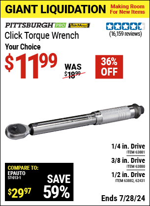 Buy the PITTSBURGH 3/8 in. Drive Click Type Torque Wrench (Item 63880/63881/63882/62431) for $11.99, valid through 7/28/2024.