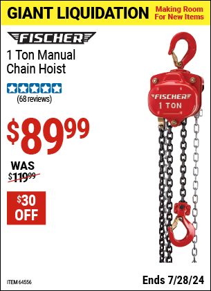 Buy the FISCHER 1 ton Manual Chain Hoist (Item 64556) for $89.99, valid through 7/28/2024.