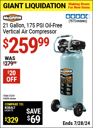 Buy the MCGRAW 21 Gallon, 175 PSI Oil-Free Vertical Air Compressor (Item 64858/57259) for $259.99, valid through 7/28/2024.