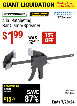 Buy the PITTSBURGH 4 in. Ratcheting Bar Clamp / Spreader (Item 68974/46805) for $1.99, valid through 7/28/2024.