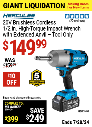 Buy the HERCULES 20V Brushless Cordless 1/2 in. High-Torque Impact Wrench with Extended Anvil, Tool Only (Item 70094) for $149.99, valid through 7/28/2024.
