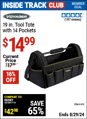 Inside Track Club members can buy the VOYAGER 19 in. Tool Tote with 14 Pockets (Item 61470) for $14.99, valid through 8/29/2024.