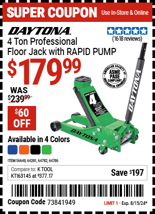 Buy the DAYTONA 4 Ton Professional Rapid Pump Floor Jack (Item 56640/64201/64782/56263/64786) for $179.99, valid through 8/15/2024.