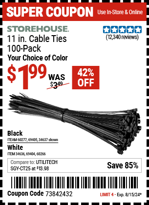 Buy the STOREHOUSE 11 in. Cable Ties 100-Pack (Item 60277/69405/60277/60266/34636/69404) for $1.99, valid through 8/15/2024.