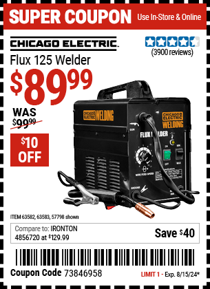 Buy the CHICAGO ELECTRIC Flux 125 Welder (Item 57798/63582/63583) for $89.99, valid through 8/15/2024.