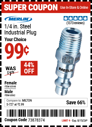 Buy the MERLIN 1/4 in. Female Steel Industrial Plug (Item 63548/63562) for $0.99, valid through 8/15/2024.