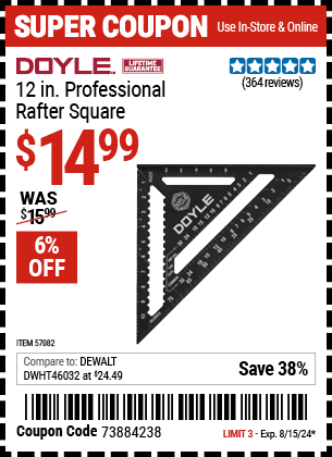 Buy the DOYLE 12 in. Professional Rafter Square (Item 57082) for $14.99, valid through 8/15/2024.