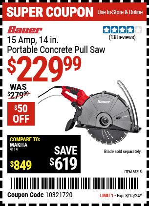 Buy the BAUER 15 Amp, 14 in. Portable Concrete Pull Saw (Item 58215) for $229.99, valid through 8/15/2024.