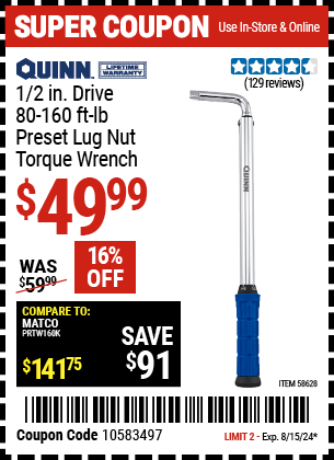 Buy the QUINN 1/2 in. Drive Preset Lug Nut Torque Wrench (Item 58628) for $49.99, valid through 8/15/2024.