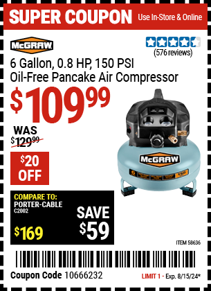 Buy the MCGRAW 6 gallon 0.8 HP 150 PSI Oil Free Pancake Air Compressor (Item 58636) for $109.99, valid through 8/15/2024.