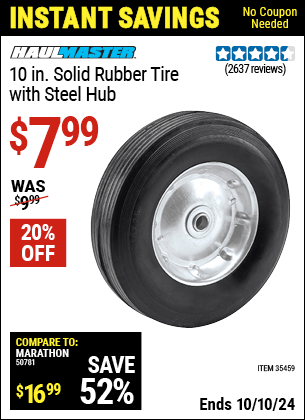 Buy the HAUL-MASTER 10 in. Solid Rubber Tire with Steel Hub (Item 35459) for $7.99, valid through 10/10/2024.