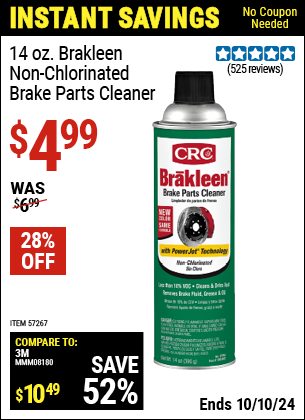 Buy the CRC 14 Oz. Brakleen Non-Chlorinated Brake Parts Cleaner (Item 57267) for $4.99, valid through 10/10/2024.