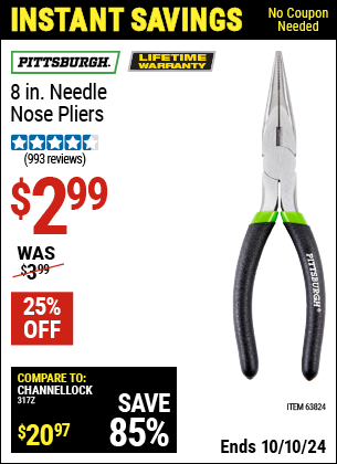 Buy the PITTSBURGH 8 in. Needle Nose Pliers (Item 63824) for $2.99, valid through 10/10/2024.