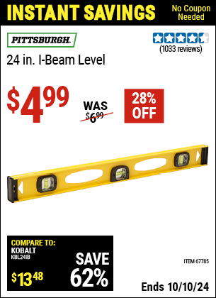 Buy the PITTSBURGH 24 in. I-Beam Level (Item 67785) for $4.99, valid through 10/10/2024.