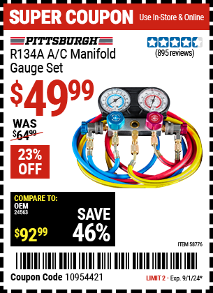 Buy the PITTSBURGH R134A A/C Manifold Gauge Set (Item 58776) for $49.99, valid through 9/1/2024.