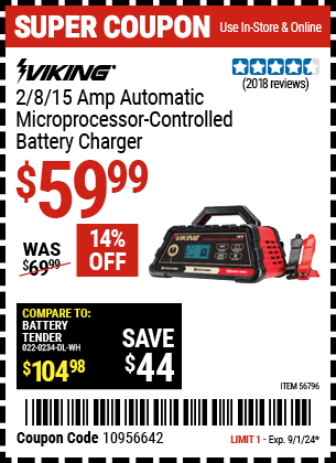 Buy the VIKING 2/8/15 Amp Automatic Microprocessor Controlled Battery Charger (Item 56796) for $59.99, valid through 9/1/2024.