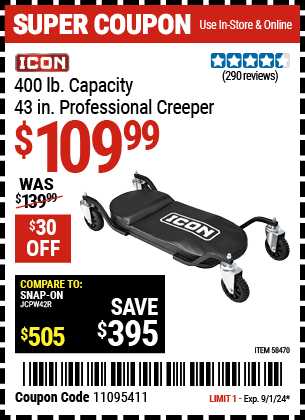 Buy the ICON 43 in. Professional Creeper (Item 58470) for $109.99, valid through 9/1/2024.