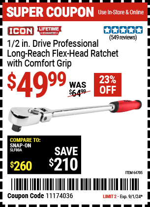 Buy the ICON 1/2 in. Drive Professional Long Reach Flex Head Ratchet with Comfort Grip (Item 64705) for $49.99, valid through 9/1/2024.