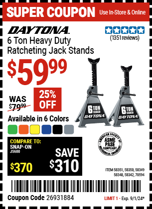 Buy the DAYTONA 6 Ton Heavy Duty Ratcheting Jack Stands (Item 58342/58348/58349/58350/58351/70594) for $59.99, valid through 9/1/2024.