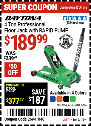 Buy the DAYTONA 4 Ton Professional Rapid Pump Floor Jack (Item 56640/64201/64782/56263/64786) for $189.99, valid through 9/1/2024.