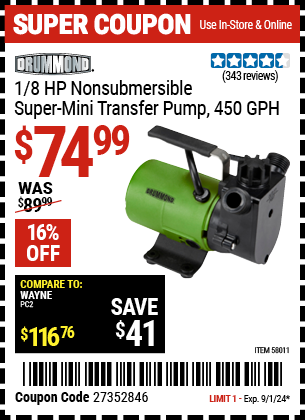 Buy the DRUMMOND 1/8 HP Non-Submersible Super Mini Transfer Pump 450 GPH (Item 58011) for $74.99, valid through 9/1/2024.