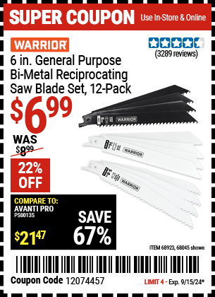 Buy the WARRIOR 6 in. General Purpose Bi-Metal Reciprocating Saw Blade Assortment 12 Pk. (Item 68045/68923) for $6.99, valid through 9/15/2024.