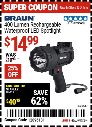 Buy the BRAUN 400 Lumen Waterproof Rechargeable LED Spotlight (Item 64757) for $14.99, valid through 9/15/2024.