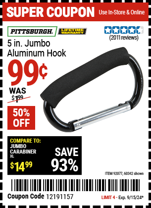 Buy the PITTSBURGH 5 in. Jumbo Aluminum Hook (Item 60342/92077) for $0.99, valid through 9/15/2024.