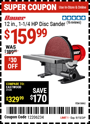 Buy the BAUER 12 in. -1-1/4 HP Disc Sander (Item 58862) for $159.99, valid through 9/15/2024.