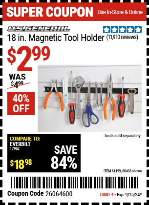 Buy the U.S. GENERAL 18 in. Magnetic Tool Holder (Item 60433/61199) for $2.99, valid through 9/15/2024.