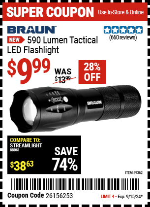 Buy the BRAUN 590 Lumen Tactical LED Flashlight (Item 59362) for $9.99, valid through 9/15/2024.