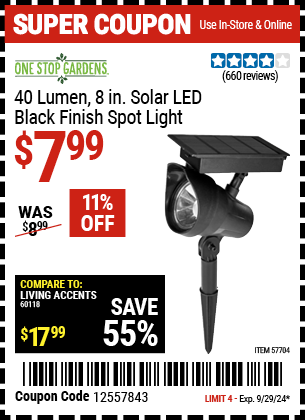 Buy the ONE STOP GARDENS Solar Spot Light (Item 57704) for $7.99, valid through 9/29/2024.