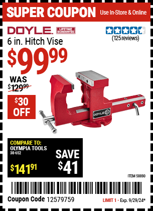 Buy the DOYLE 6 in. Hitch Vise (Item 58880) for $99.99, valid through 9/29/2024.