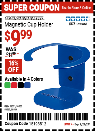 Buy the U.S. GENERAL Magnetic Cup Holder (Item 58549/58553/58555/58567) for $9.99, valid through 9/29/2024.