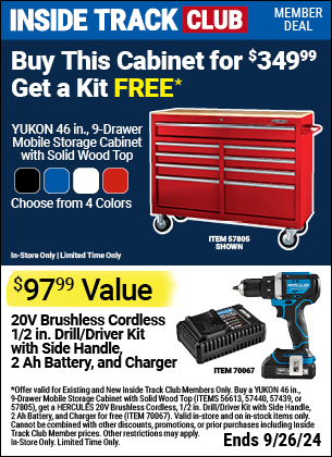 Inside Track Club members can Buy a YUKON 46 in., 9-Drawer Mobile Storage Cabinet with Solid Wood Top, Get a HERCULES Drill/Driver Kit FREE*, valid through 9/26/2024.