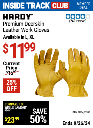 Inside Track Club members can Buy the HARDY Deerskin Leather Work Gloves (Item 57604/57605) for $11.99, valid through 9/26/2024.