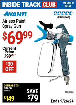 Inside Track Club members can Buy the AVANTI Airless Paint Spray Gun (Item 58056) for $69.99, valid through 9/26/2024.