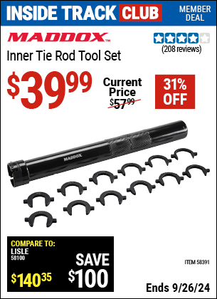 Inside Track Club members can Buy the MADDOX Inner Tie Rod Tool Set (Item 58391) for $39.99, valid through 9/26/2024.