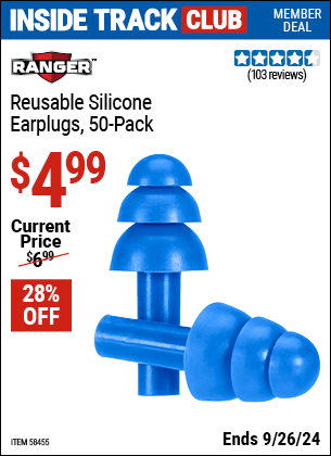 Inside Track Club members can Buy the RANGER Reusable Silicone Earplugs, 50 Pk. (Item 58455) for $4.99, valid through 9/26/2024.