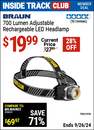 Inside Track Club members can Buy the BRAUN 700 Lumen Adjustable Rechargeable LED Headlamp (Item 59298) for $19.99, valid through 9/26/2024.