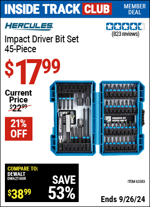 Inside Track Club members can Buy the HERCULES Hercules Impact Driver Bit Set 45 Piece (Item 63383) for $17.99, valid through 9/26/2024.