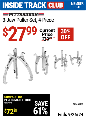 Inside Track Club members can Buy the PITTSBURGH AUTOMOTIVE Three-Jaw Puller Set 4 Pc. (Item 63760) for $27.99, valid through 9/26/2024.