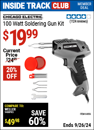 Inside Track Club members can Buy the CHICAGO ELECTRIC 100 Watt Soldering Gun Kit (Item 64056) for $19.99, valid through 9/26/2024.