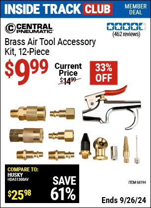 Inside Track Club members can Buy the CENTRAL PNEUMATIC Professional Grade Brass Air Tool Accessory Kit 12 Pc. (Item 68194) for $9.99, valid through 9/26/2024.