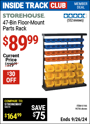 Inside Track Club members can Buy the STOREHOUSE 47 Bin Floor Mount Parts Rack (Item 95736/61166) for $89.99, valid through 9/26/2024.