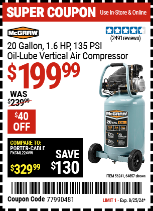 Buy the MCGRAW 20 Gallon, 1.6 HP 135 PSI Oil Lube Vertical Air Compressor (Item 64857/56241) for $199.99, valid through 8/25/2024.