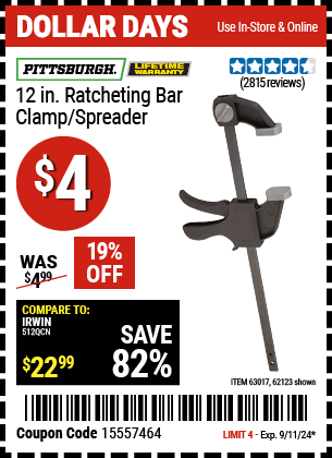 Buy the PITTSBURGH 12 in. Ratcheting Bar Clamp/Spreader (Item 62123/63017) for $4, valid through 9/11/2024.